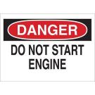 DANGER Do Not Start Engine Sign - Light Duty Plastic - Black/Red on White - 10 x 14