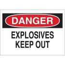 DANGER Explosives Keep Out Sign - Light Duty Plastic - Black/Red on White - 10 x 14