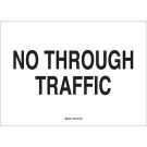 No Through Traffic Sign - Light Duty Plastic 7 x 10 - Black on White