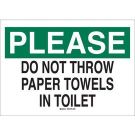 PLEASE Do Not Throw Paper Towels In Toilet Sign - Premium Fiberglass - Black/Green on White - 10 x 14