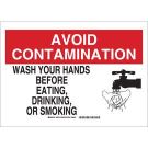 AVOID CONTAMINATION Wash Your Hands Before Eating Drinking Or Smoking Sign - Self-sticking Polyester - Black/Red on White - 10 x 14