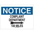 Notice Complaint Department 100 Miles Sign - Black/Blue on White - 7 x 10