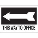 This Way To Office Sign - Non-reflective Aluminum - White on Black - 10 x 14