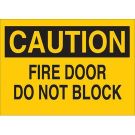 CAUTION Fire Door Do Not Block Sign - Self-sticking Polyester - Black on Yellow - 7 x 10