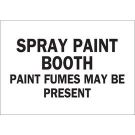 Spray Paint Booth Paint Fumes May Be Present Sign - Non-reflective Aluminum - Black on White - 10 x 14