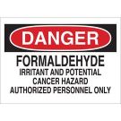 DANGER Formaldehyde Irritant And Potential Cancer Hazard Authorized Personnel Only Sign - Non-reflective Aluminum - Black/Red on White - 10 x 14