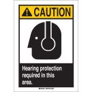 CAUTION Hearing Protection Required In This Area. Sign - Light Duty Plastic - Black/Yellow on White - 10 x 7