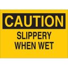 CAUTION Slippery When Wet Sign - Light Duty Plastic - Black on Yellow - 10 x 14