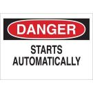 DANGER Starts Automatically Sign - Light Duty Plastic - Black/Red on White - 10 x 14