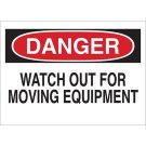DANGER Watch Out For Moving Equipment Sign - Premium Fiberglass - Black/Red on White - 14 x 20