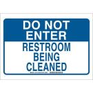 DO NOT ENTER Restroom Being Cleaned Sign - Light Duty Plastic - Blue on White - 10 x 14