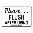 Please Flush After Using Sign - Light Duty Plastic - Black on White - 10 x 14
