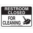 RESTROOM CLOSED For Cleaning Sign - Non-reflective Aluminum - Black on White - 10 x 14