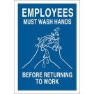 Employees Must Wash Hands Before Returning To Work Sign - Self-sticking Polyester - White on Blue - 10 x 7