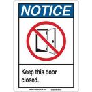 NOTICE Keep This Door Closed. Sign - Non-reflective Aluminum - Black/Blue/Red on White - 14 x 10