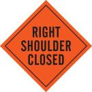 Right Shoulder Closed Sign - Black on Orange - 48 x 48