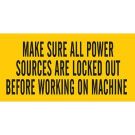 CAUTION Make Sure All Power Sources Are Locked Out Before Working On Machine Sign - Pressure Sensitive Vinyl - Black on Yellow - 2.25 x 4.5