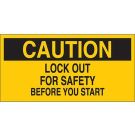 CAUTION Lock Out For Safety Before You Start Sign - Pressure Sensitive Vinyl - Black on Yellow - 2.25 x 4.5