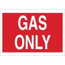 Gas Only Sign - Self-sticking Polyester - White on Red - 7 x 10