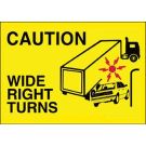 CAUTION Wide Right Turns Sign - Pressure Sensitive Vinyl 10 x 14 - Black/Red on Yellow