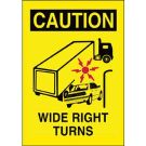 CAUTION Wide Right Turns Sign - Pressure Sensitive Vinyl 14 x 10 - Black/Red on Yellow