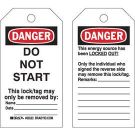 DO NOT START This lock/tag may only be removed by: Lockout Tagout Tags - Heavy Duty Polyester, 5.75 In x 3 In, Black/Red on White