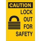 CAUTION Lock Out For Safety Sign - Premium Fiberglass - Black on Yellow - 10 x 7