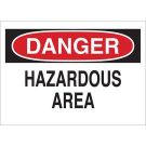 DANGER Hazardous Area Sign - Light Duty Plastic - Black/Red on White - 7 x 10