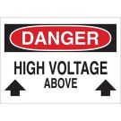 DANGER High Voltage Above Sign - Light Duty Plastic - Black/Red on White - 10 x 14