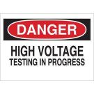 DANGER High Voltage Testing In Progress Sign - Light Duty Plastic - Black/Red on White - 10 x 14