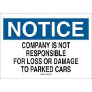 NOTICE Company Is Not Responsible For Loss Or Damage To Parked Cars Sign - Light Duty Plastic 10 x 14 - Black/Blue on White