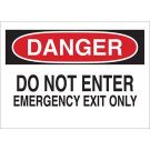 DANGER Do Not Enter Emergency Exit Only Sign - Self-sticking Polyester - Black/Red on White - 7 x 10