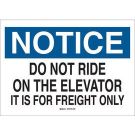 NOTICE Do Not Ride On The Elevator It Is For Freight Only Sign - Self-sticking Polyester - Black/Blue on White - 7 x 10