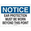 NOTICE Ear Protection Must Be Worn Beyond This Point Sign - Non-reflective Aluminum 7 x 10 - Black/Blue on White