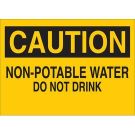 CAUTION Non-Potable Water Do Not Drink Sign - Light Duty Plastic - Black on Yellow - 10 x 14