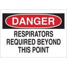 DANGER Respirators Required Beyond This Point Sign - Self-sticking Polyester 7 x 10 - Black/Red on White