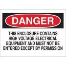DANGER This Enclosure Contains High Voltage Electrical Equipment And Must Not Be Entered Except By Permission Sign - Non-reflective Aluminum - Black/Red on White - 10 x 14