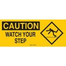 CAUTION Watch Your Step Sign - Premium Fiberglass - Black on Yellow - 7 x 17