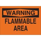 WARNING Flammable Area Sign - Self-sticking Polyester - Black on Orange - 7 x 10