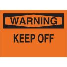 WARNING Keep Off Sign - Light Duty Plastic - Black on Orange - 10 x 14