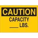 CAUTION Capacity _____ Lbs Sign - Light Duty Plastic - Black on Yellow - 7 x 10