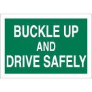 Buckle Up And Drive Safely Sign - Premium Fiberglass 14 x 20 - White on Green