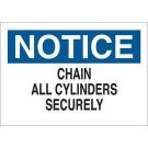 NOTICE Chain All Cylinders Securely Sign - Light Duty Plastic - Black/Blue on White - 7 x 10