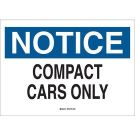 NOTICE Compact Cars Only Sign - Non-reflective Aluminum 10 x 14 - Black/Blue on White