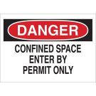 DANGER Confined Space Enter By Permit Only Sign - Light Duty Plastic - Black/Red on White - 7 x 10