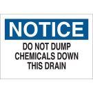 NOTICE Do Not Dump Chemicals Down This Drain Sign - Light Duty Plastic - Black/Blue on White - 10 x 14