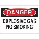DANGER Explosive Gas No Smoking Sign - Non-reflective Aluminum - Black/Red on White - 10 x 14