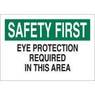 SAFETY FIRST Eye Protection Required In This Area Sign - Light Duty Plastic 7 x 10 - Black/Green on White