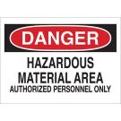 DANGER Hazardous Material Area Authorized Personnel Only Sign - Premium Fiberglass - Black/Red on White - 10 x 14