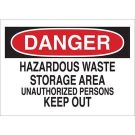 DANGER Hazardous Waste Storage Area Unauthorized Persons Keep Out Sign - Light Duty Plastic - Black/Red on White - 10 x 14